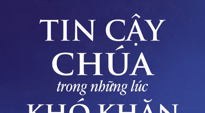 Sách: Tin Cậy Chúa Trong Những Lúc Khó Khăn (Phần 1)