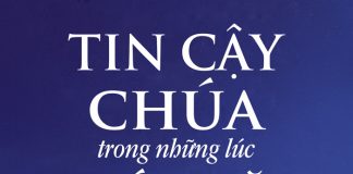 Sách: Tin Cậy Chúa Trong Những Lúc Khó Khăn (phần 2)