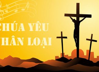 Bài hát: Chúa Yêu Nhân Loại (Chúa Chịu Thương Khó)