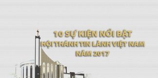 10 Sự Kiện Nổi Bật Năm 2017 Của Hội Thánh Tin Lành Việt Nam
