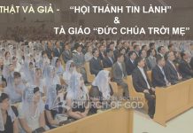 Thật và Giả – “Hội Thánh Đức Chúa Trời” và Tà Giáo “Đức Chúa Trời Mẹ” (Phần Cuối)
