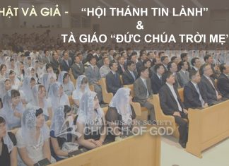 Thật và Giả – “Hội Thánh Đức Chúa Trời” và Tà Giáo “Đức Chúa Trời Mẹ” (Phần Cuối)