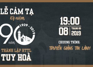Chương Trình Truyền Giảng Nhân Lễ Cảm Tạ Chúa 90 Năm Thành Lập HTTL Tuy Hòa