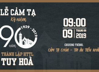Chương Trình Lễ Cảm Tạ Chúa 90 Năm Thành Lập HTTL Tuy Hòa