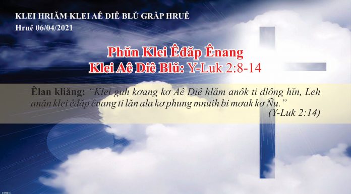 Phŭn Klei Êđăp Ênang – 6/4/2021