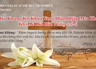 Đăo Knang Kơ Khua Yang Hlăm Djăp Mta Klei – 7/4/2021