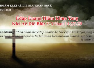 Êđăp Ênang Hlăm Khua Yang – 10/4/2021