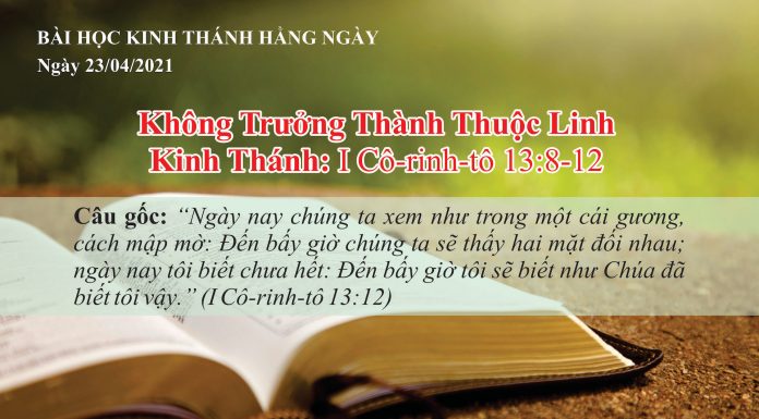 Không Trưởng Thành Thuộc Linh – 23/4/2021