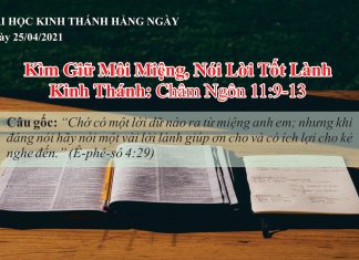 Kìm Giữ Môi Miệng, Nói Lời Tốt Lành – 25/4/2021