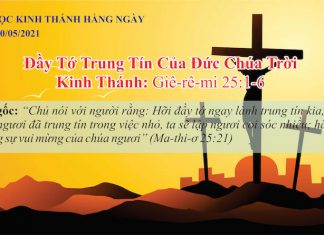Đầy Tớ Trung Tín Của Đức Chúa Trời – 20/5/2021