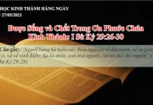 Được Sống và Chết Trong Ơn Phước Chúa – 27/5/2021