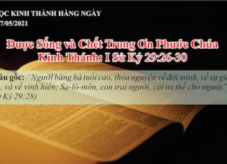 Được Sống và Chết Trong Ơn Phước Chúa – 27/5/2021