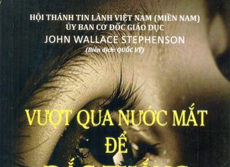 UB.CĐGD: Giới Thiệu Sách “Vượt Qua Nước Mắt Để Đắc Thắng”