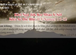 Klei Ngă Jăk Kơ Mtao Y-Sôl – 5/6/2021
