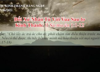 Đối Xử Nhân Từ Với Vua Sau-lơ – 5/6/2021