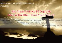 Jăk Mơak Yơh Kơ Pô Ngă Jăk – 9/6/2021