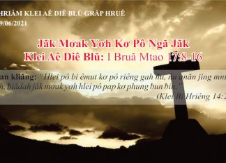 Jăk Mơak Yơh Kơ Pô Ngă Jăk – 9/6/2021