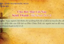 Chớ Bớt Một Lời Nào – 19/6/2021
