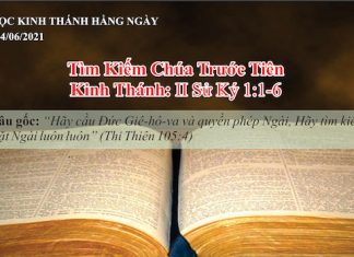 Tìm Kiếm Chúa Trước Tiên – 24/6/2021