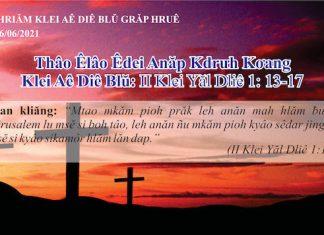 Thâo Êlâo Êdei Anăp Kdrưh Kơang – 26/6/2021