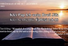 Klei Pap leh anăn Bruă Jăk – 4/7/2021