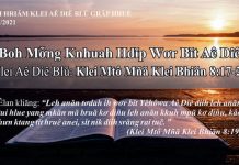 Boh Mơ̆ng Knhuah Hdĭp Wơr Bĭt Aê Diê – 14/7/2021