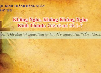 Không Nghe, Không Khứng Nghe – 19/7/2021