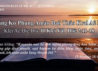 Čiăng Kơ Phung Amâo Đaŏ Thâo Kral Aê Diê – 28/7/2021
