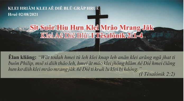 Sĭt Suôr Hiu Hưn Klei Mrâo Mrang Jăk – 2/8/2021