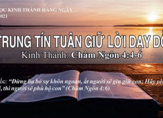 Trung Tín Tuân Giữ Lời Dạy Dỗ – 6/8/2021