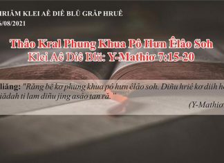 Thâo Kral Phung Khua Pô Hưn Êlâo Soh – 16/8/2021