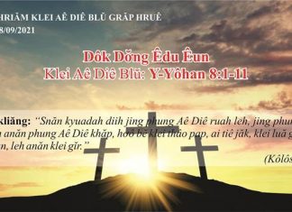 Dôk Dơ̆ng Êdu Êun – 8/9/2021