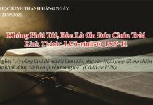 Không Phải Tôi, Bèn Là Ơn Đức Chúa Trời – 22/9/2021