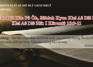 Amâo Djŏ Kâo Pô Ôh, Ƀiădah Kyua Klei Aê Diê Pap – 22/9/2021