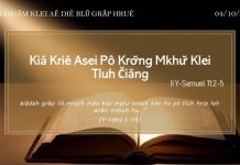 Kiă Kriê Asei Pô Krơ̆ng Mkhư̆ Klei Tluh Čiăng – 4/10/2021