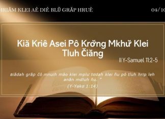 Kiă Kriê Asei Pô Krơ̆ng Mkhư̆ Klei Tluh Čiăng – 4/10/2021