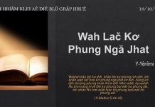 Wah Lač Kơ Phung Ngă Jhat – 18/10/2021