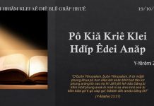 Pô Kiă Kriê Klei Hdĭp Êdei Anăp – 19/10/2021
