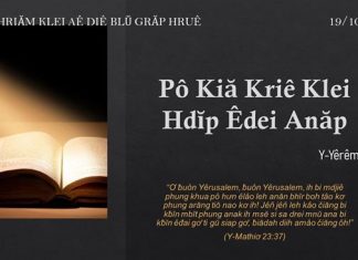 Pô Kiă Kriê Klei Hdĭp Êdei Anăp – 19/10/2021