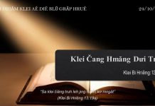 Klei Čang Hmăng Dưi Truh – 24/10/2021