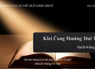 Klei Čang Hmăng Dưi Truh – 24/10/2021