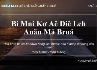 Bi Mni Kơ Aê Diê Leh Anăn Mă Bruă – 2/11/2021