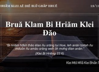 Bruă Klam Bi Hriăm Klei Đăo – 13/11/2021