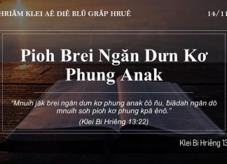 Pioh Brei Ngăn Dưn Kơ Phung Anak – 14/11/2021