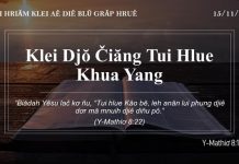 Klei Djŏ Čiăng Tui Hlue Khua Yang – 15/11/2021