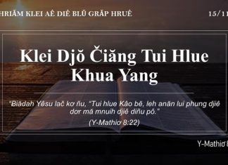 Klei Djŏ Čiăng Tui Hlue Khua Yang – 15/11/2021