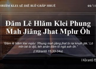 Đăm Lĕ Hlăm Klei Phung Mah Jiăng Jhat Mplư Ôh – 22/11/2021