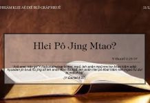 Hlei Pô Jing Mtao? – 11/12/2021
