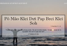 Pô Mâo Klei Dưi Pap Brei Klei Soh – 13/12/2021