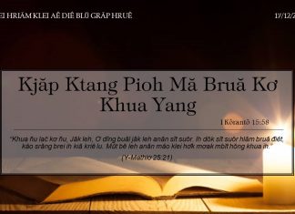 Kjăp Ktang Pioh Mă Bruă Kơ Khua Yang – 17/12/2021